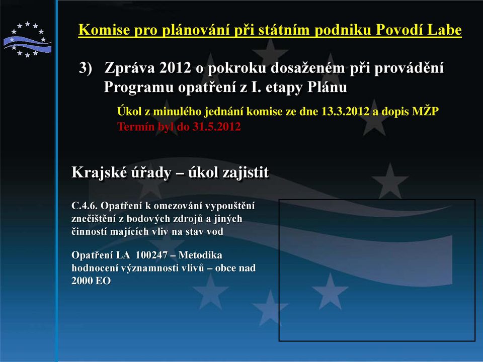 2012 Krajské úřady úkol zajistit C.4.6.