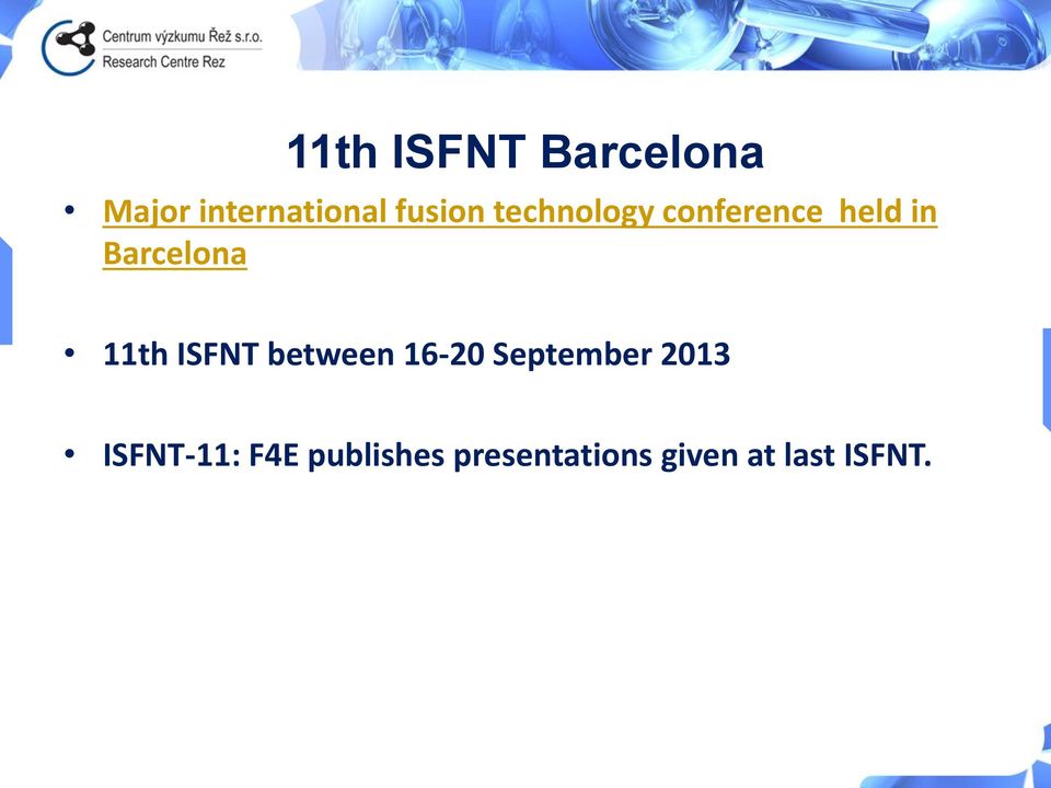 11th ISFNT between 16-20 September 2013
