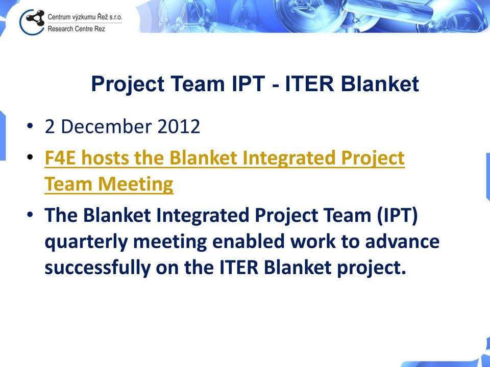 Blanket Integrated Project Team (IPT) quarterly meeting