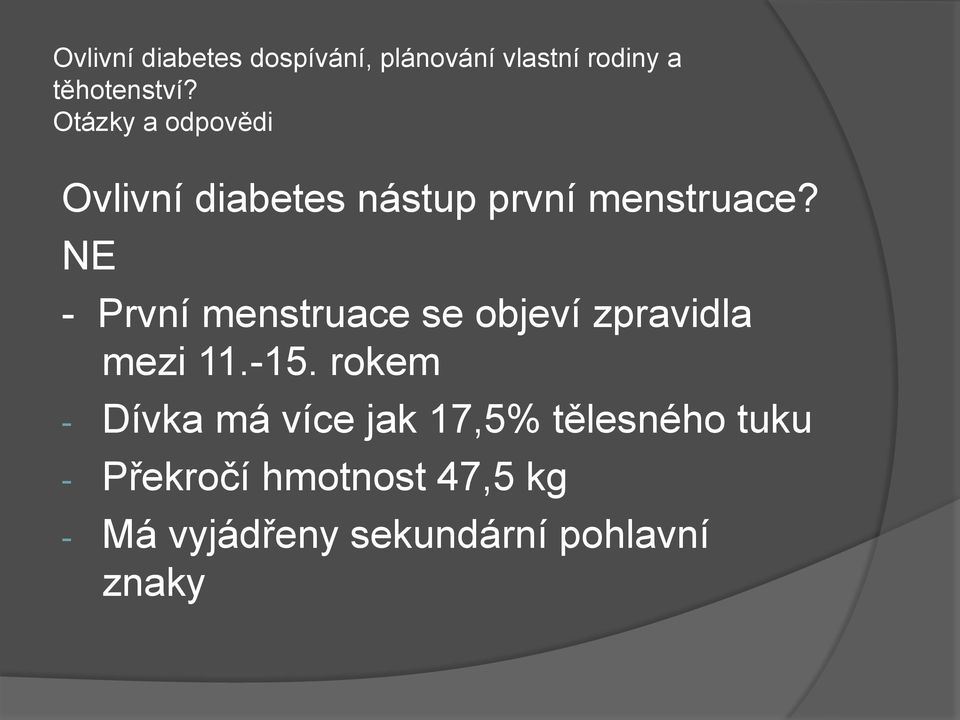 -15. rokem - Dívka má více jak 17,5% tělesného tuku