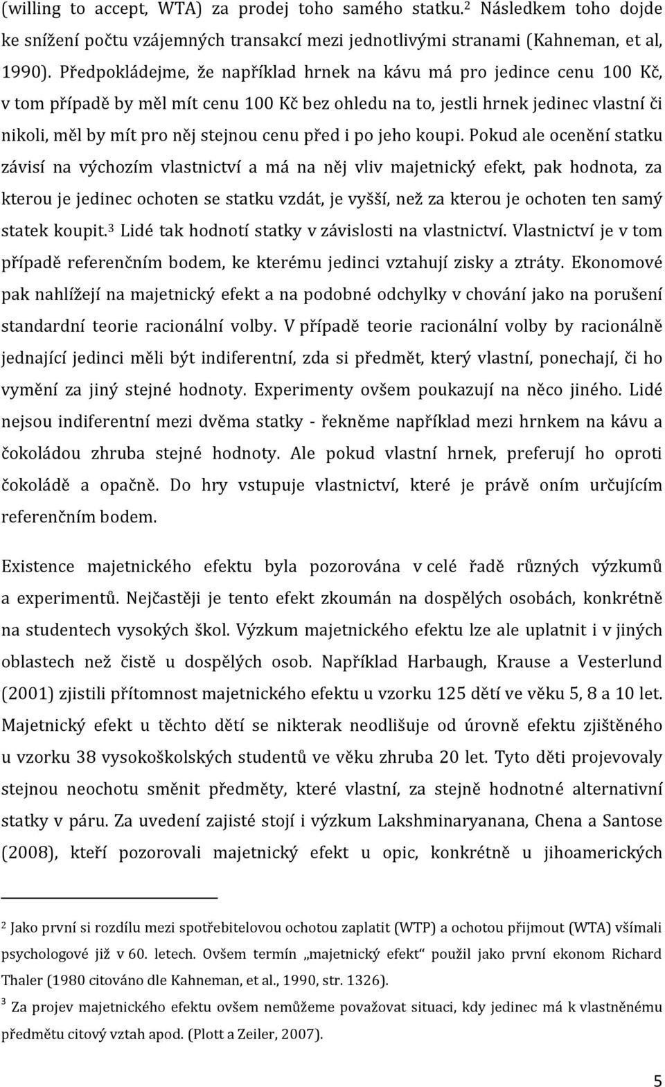 před i po jeho koupi.