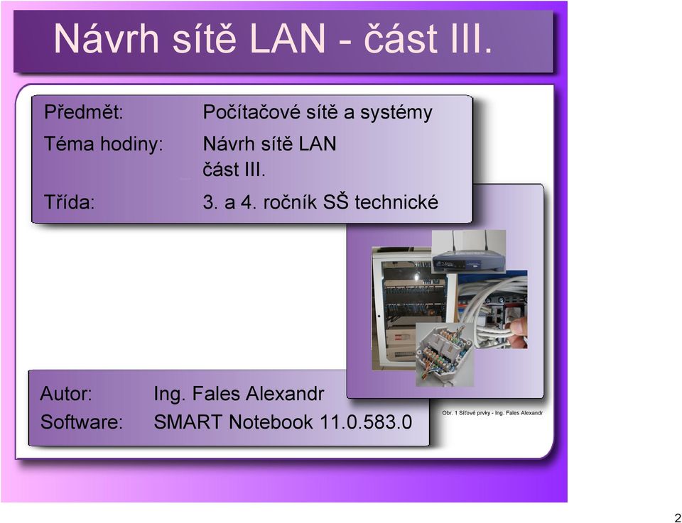 ročník SŠ technické Autor: Ing.