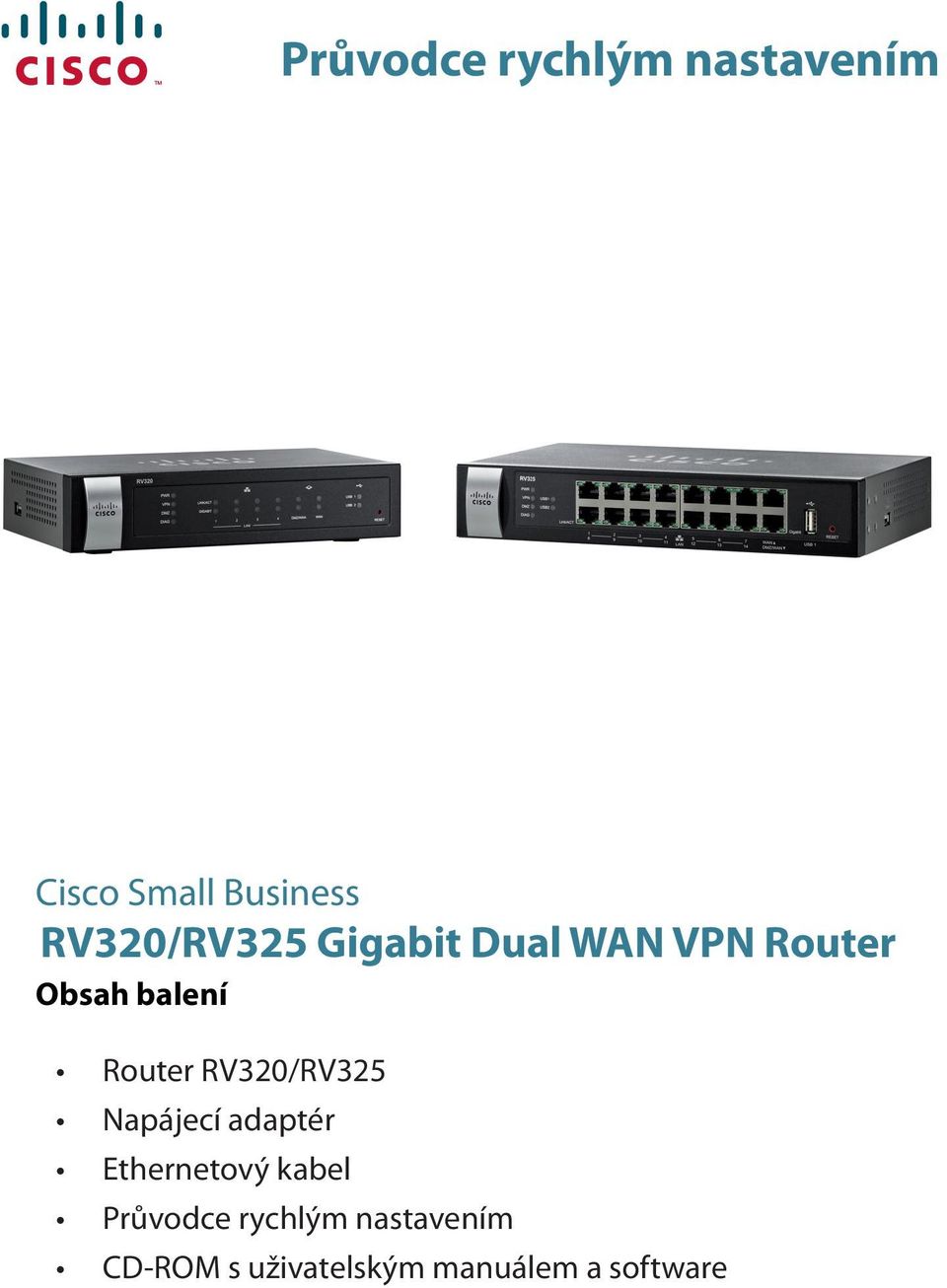 Router RV320/RV325 Napájecí adaptér Ethernetový kabel