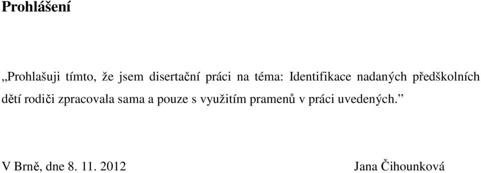 dětí rodiči zpracovala sama a pouze s využitím