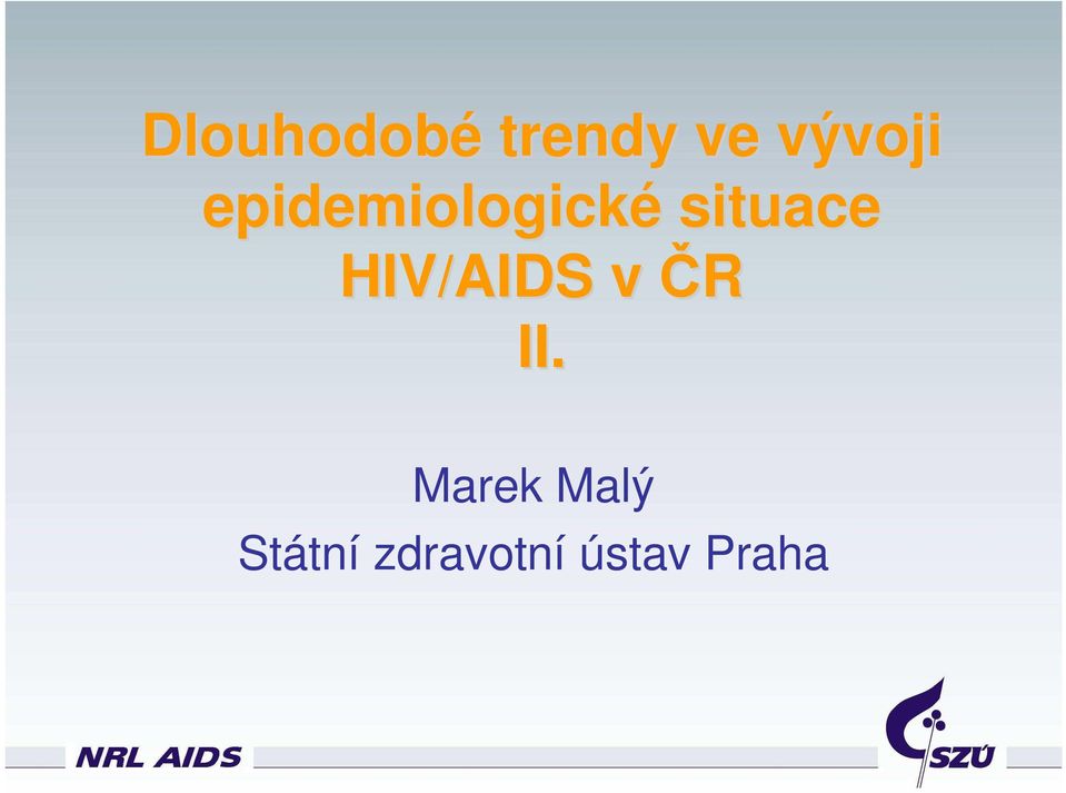 HIV/AIDS v ČR II.