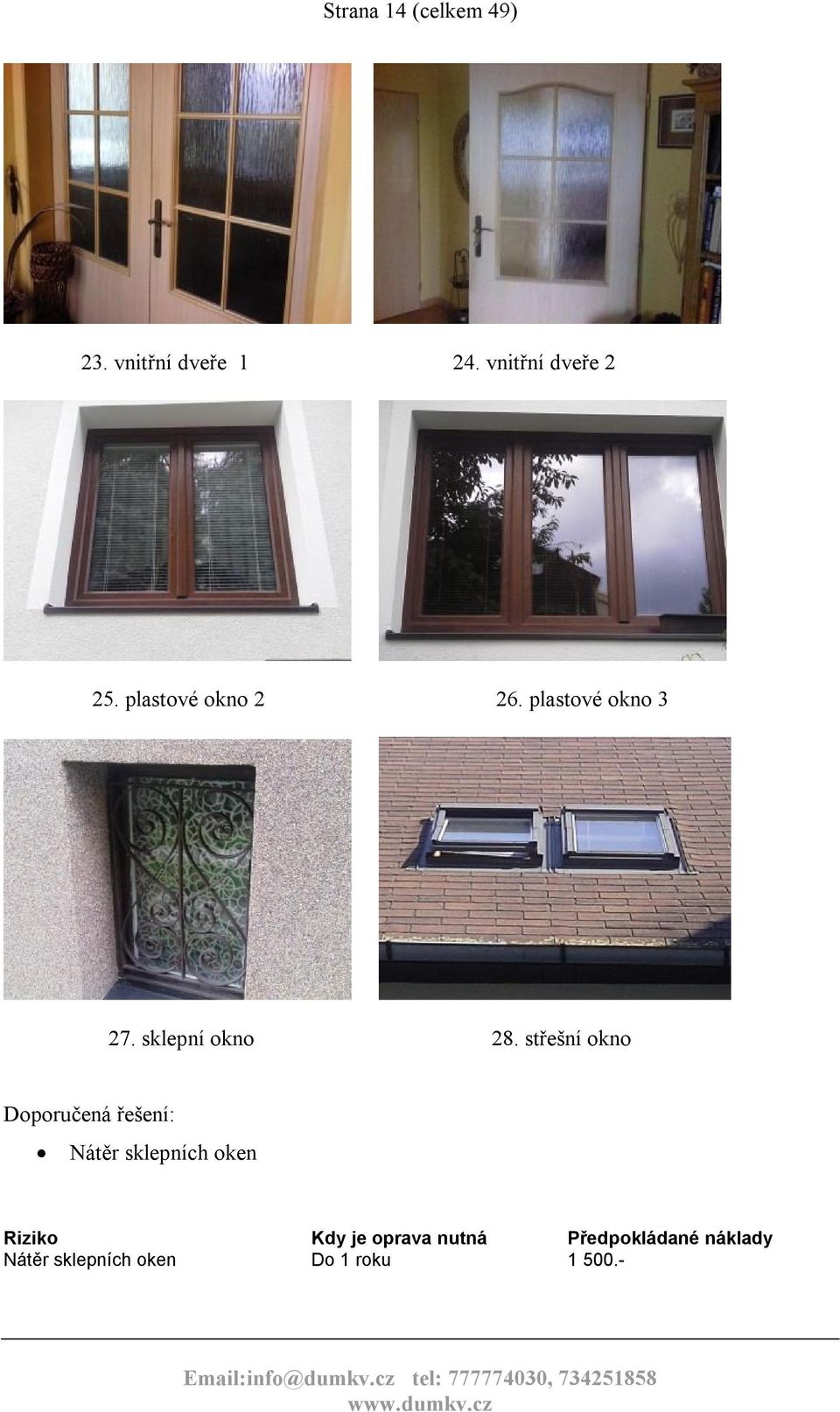 plastové okno 3 27. sklepní okno 28.