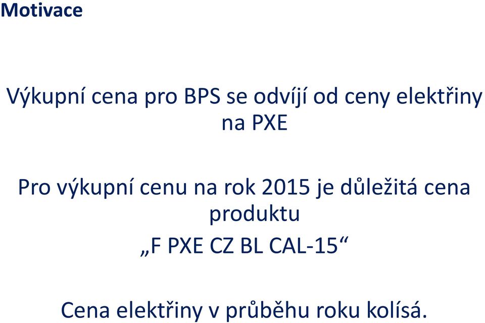 rok 2015 je důležitá cena produktu F PXE CZ