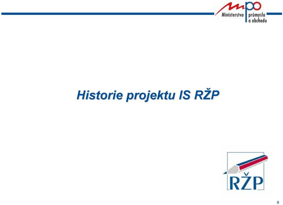 IS RŽP 6