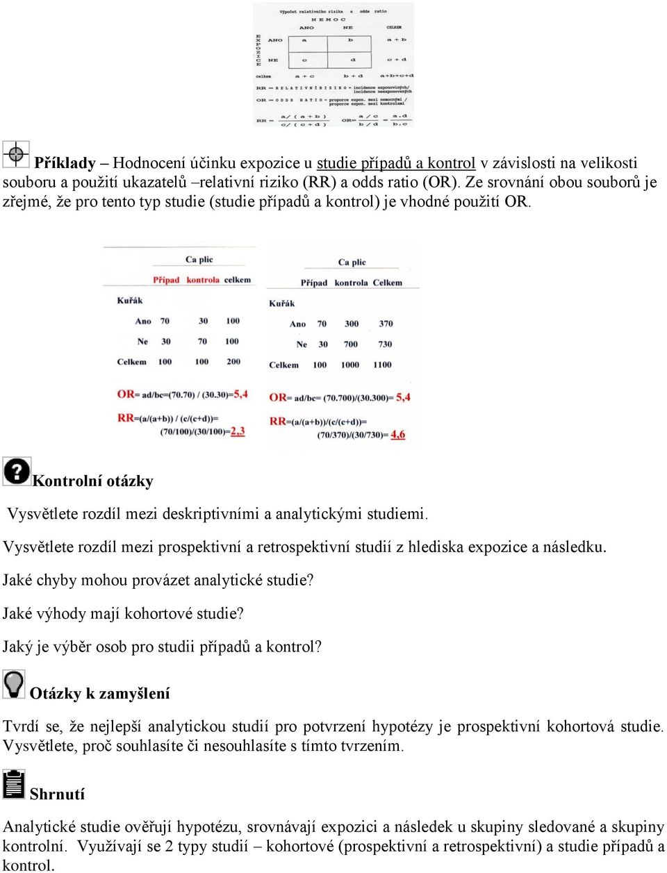 Vysvětlete rozdíl mezi prospektivní a retrospektivní studií z hlediska expozice a následku. Jaké chyby mohou provázet analytické studie? Jaké výhody mají kohortové studie?