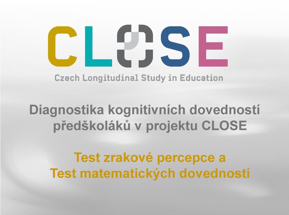 projektu CLOSE Test zrakové