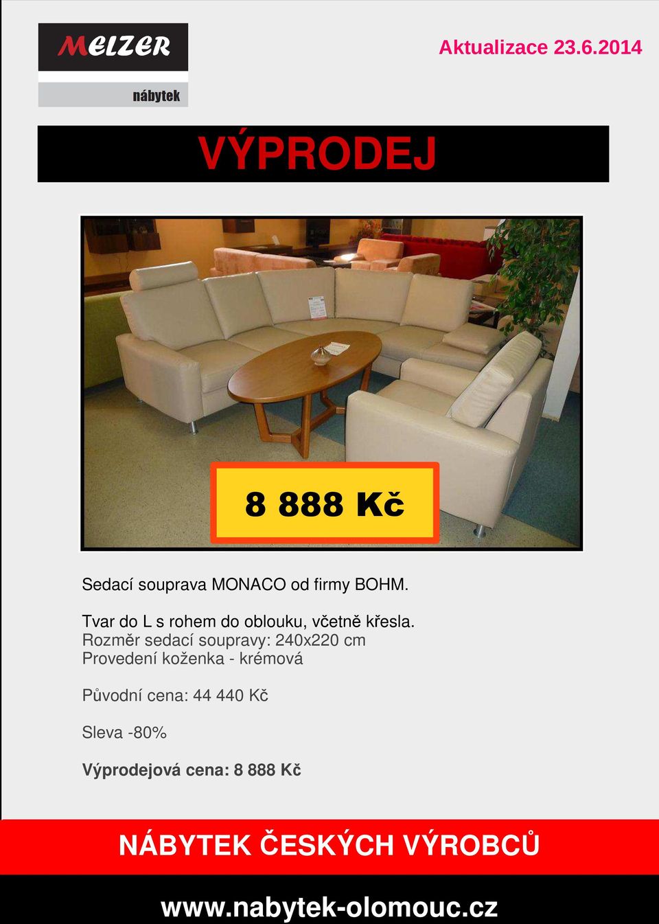 VÝPRODEJ Kč. NÁBYTEK ČESKÝCH VÝROBCŮ VÝROBCů. Aktualizace Sedací souprava  MONACO od firmy BOHM. - PDF Free Download