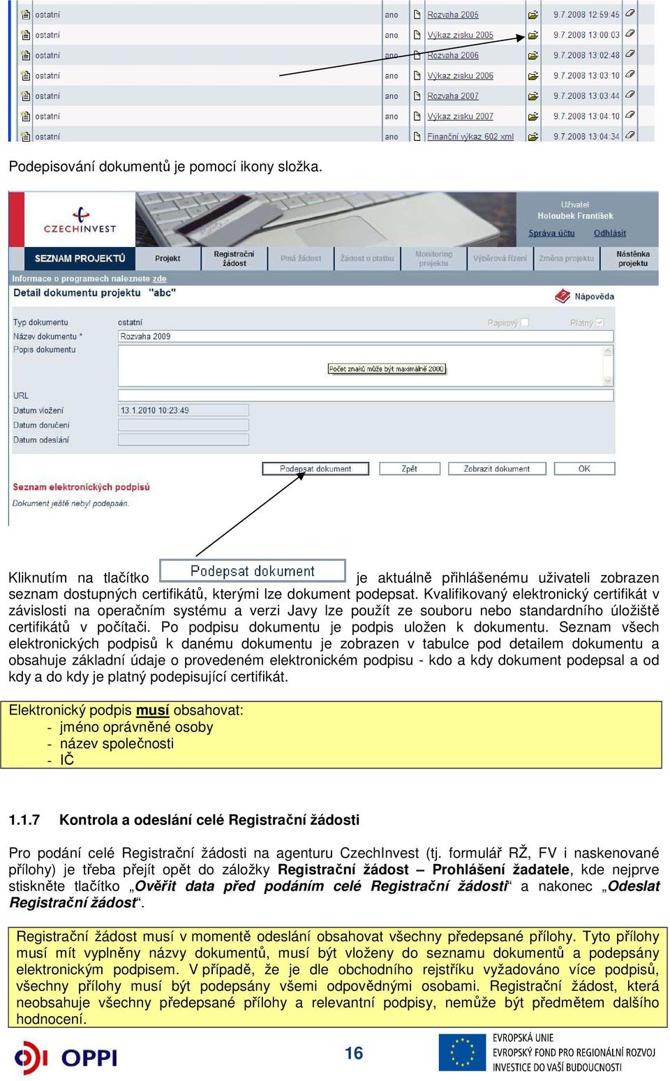 Po podpisu dokumentu je podpis uložen k dokumentu.