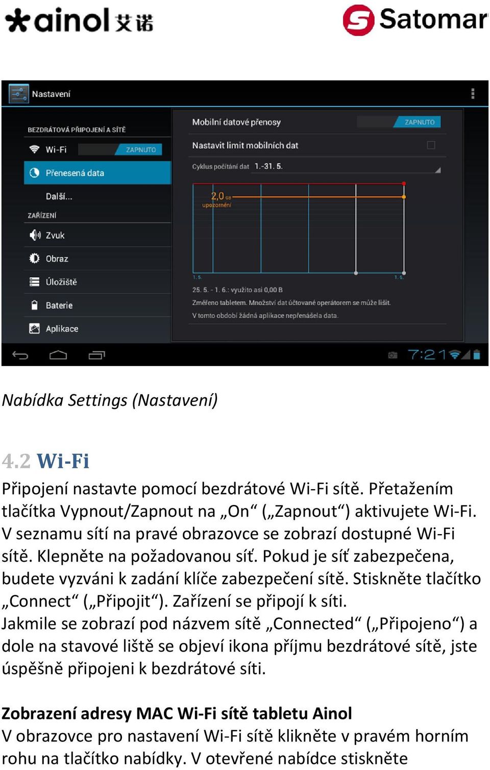 Stiskněte tlačítko Connect ( Připojit ). Zařízení se připojí k síti.