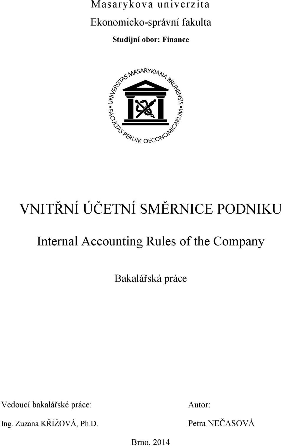 Accounting Rules of the Company Bakalářská práce Vedoucí