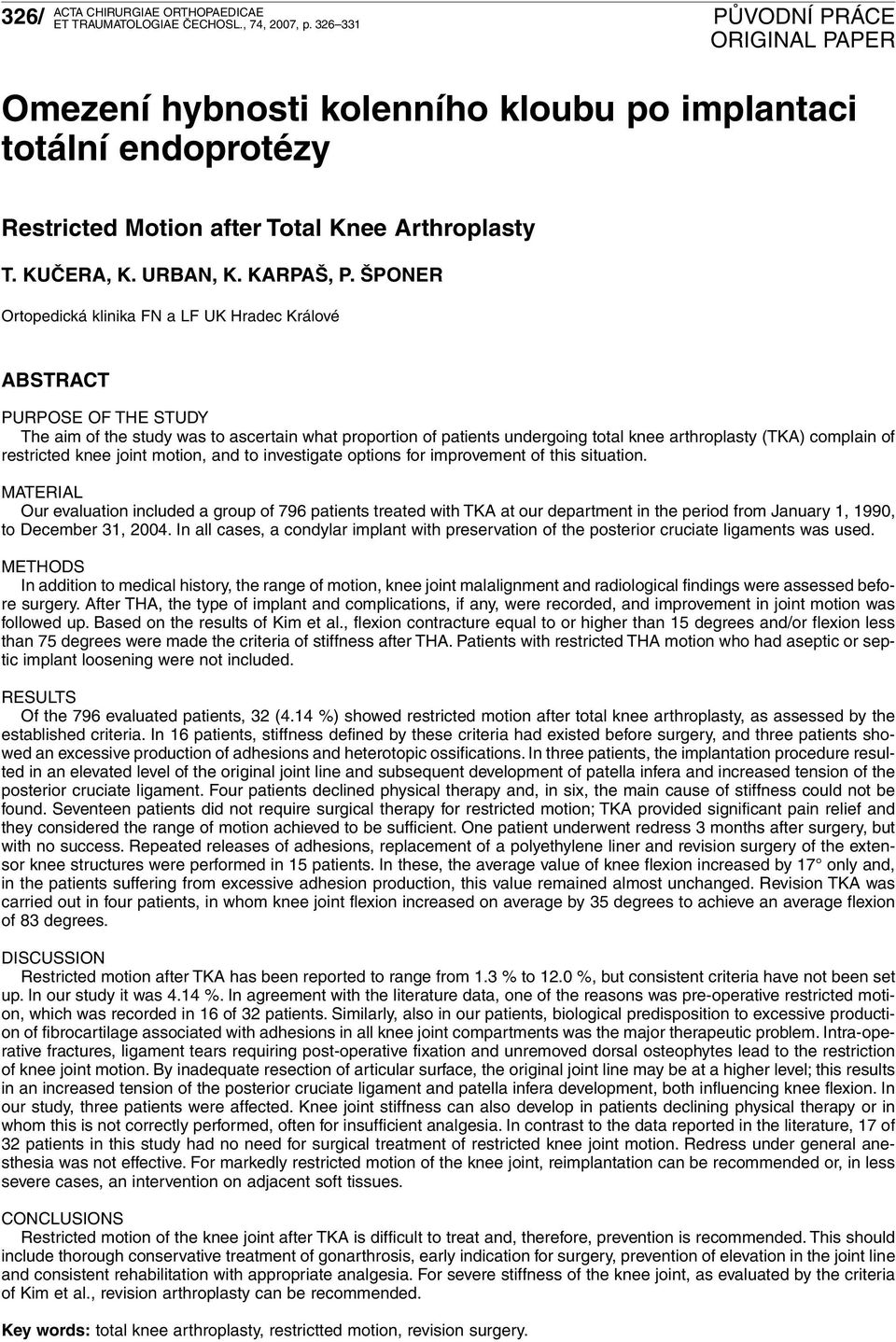 of restricted knee joint motion, and to investigate options for improvement of this situation.