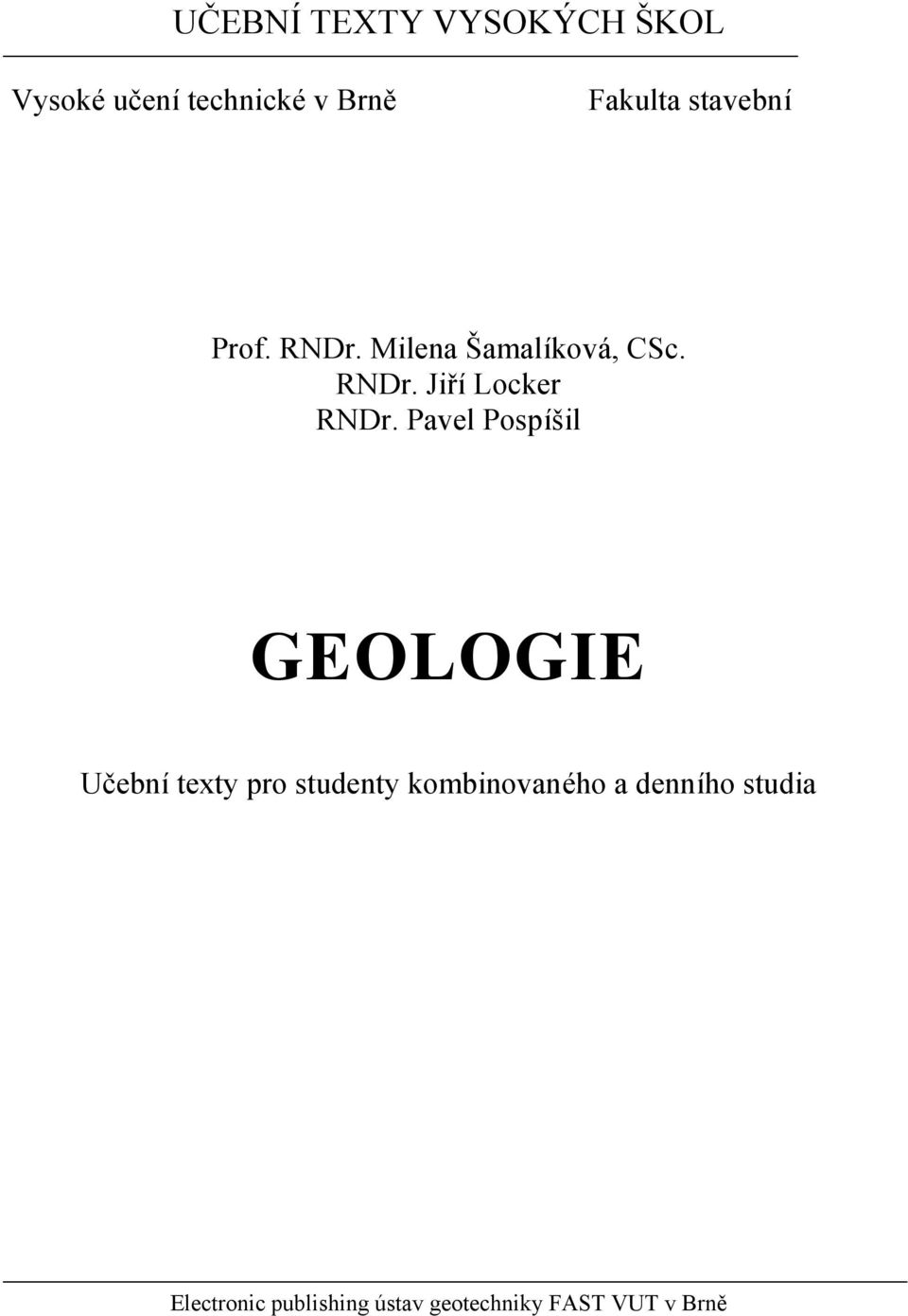 Pavel Pospíšil GEOLOGIE Učební texty pro studenty kombinovaného a