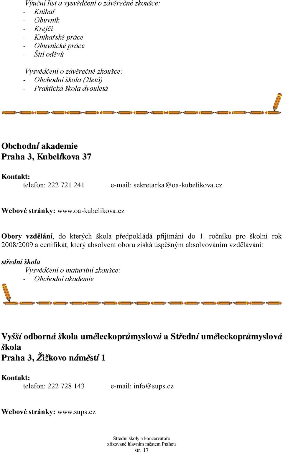 e-mail: sekretarka@oa-kubelikova.