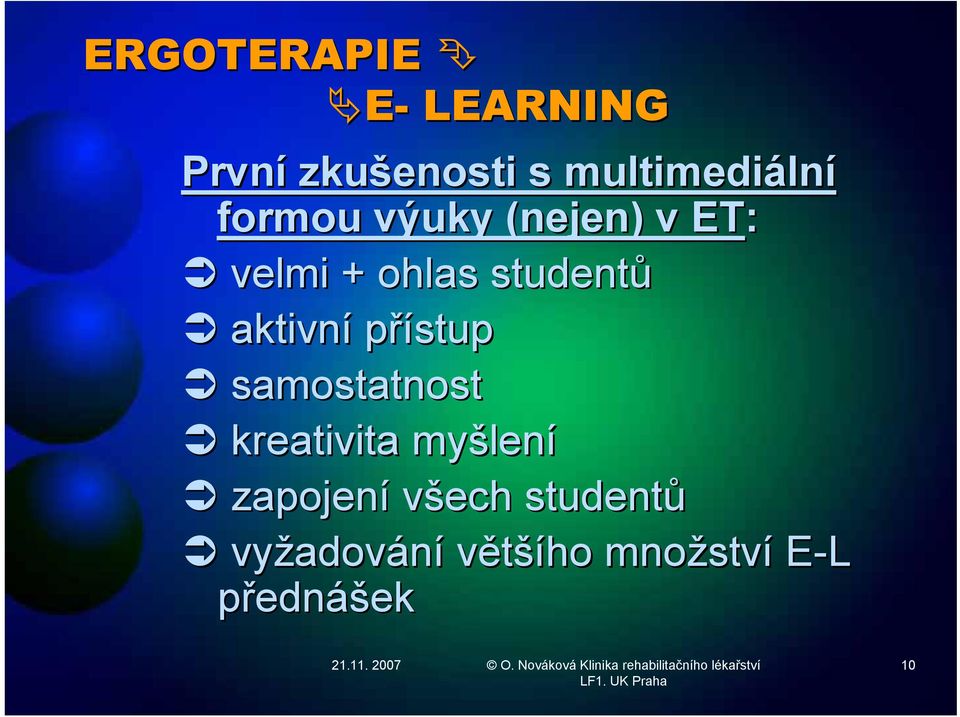 přístup samostatnost kreativita myšlen lení zapojení všech