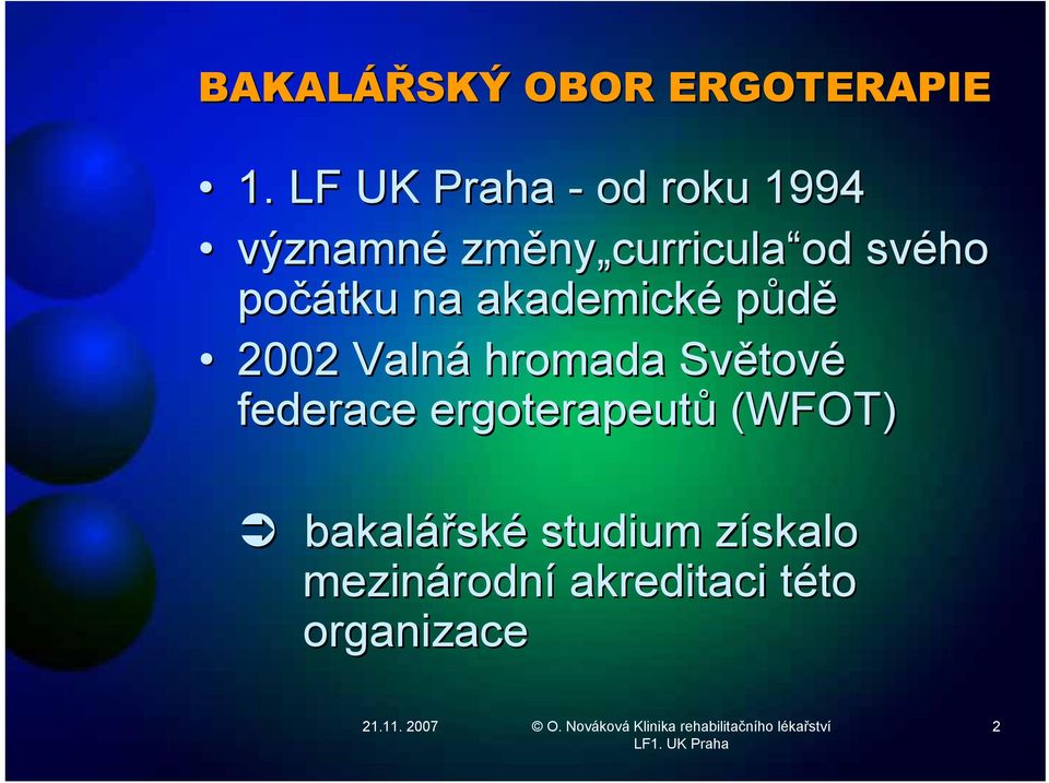 počátku na akademické půdě 2002 Valná hromada Světov tové federace