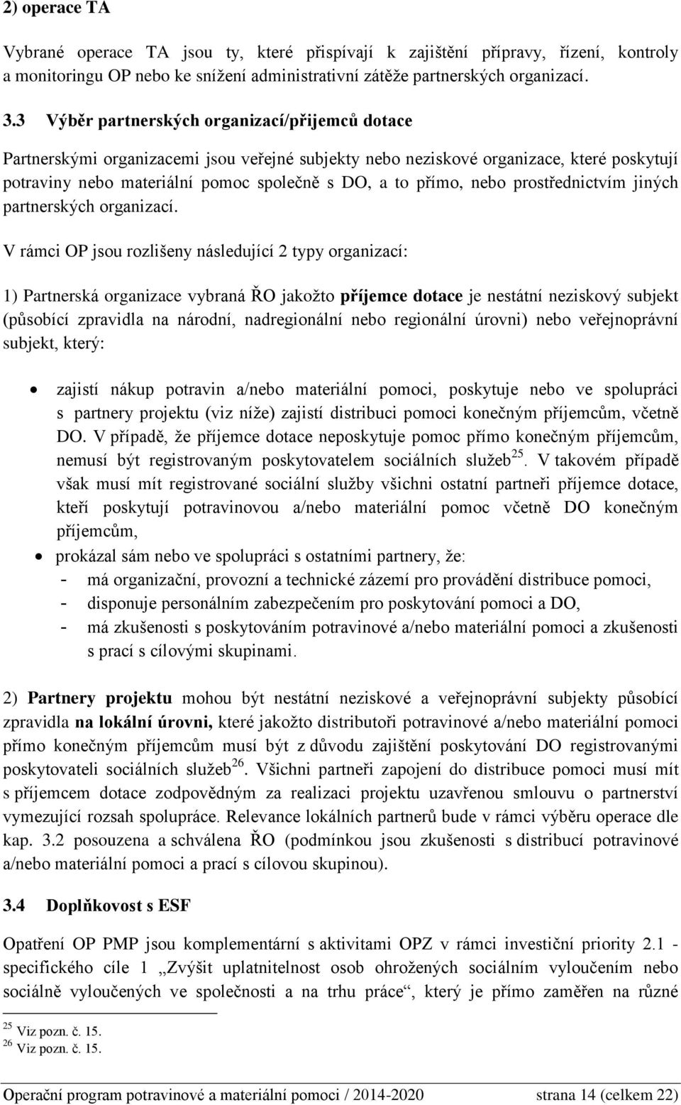 nebo prostřednictvím jiných partnerských organizací.