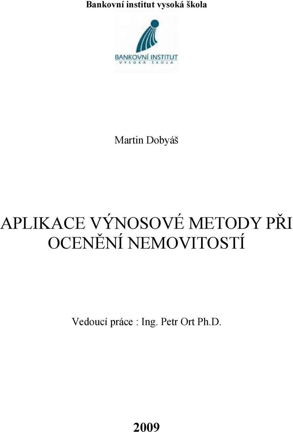 METODY PŘI OCENĚNÍ NEMOVITOSTÍ