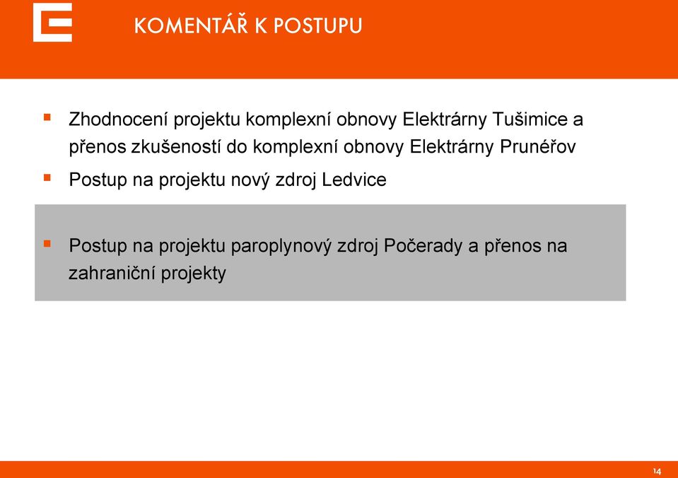 Elektrárny Prunéřov Postup na projektu nový zdroj Ledvice