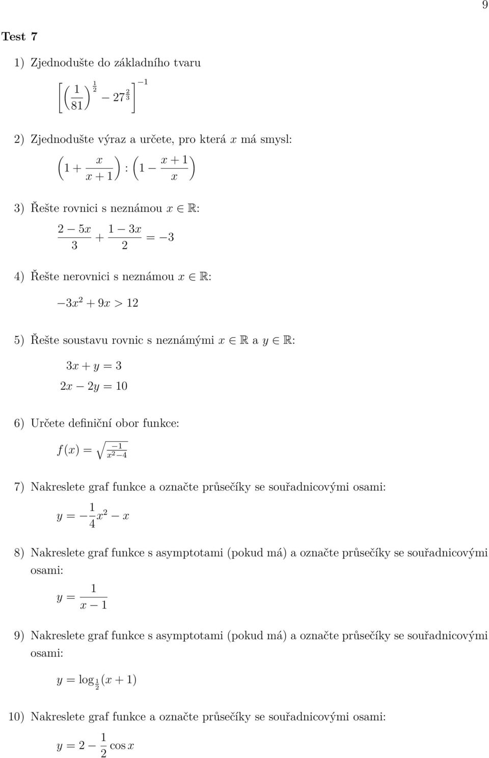 x 7) Nakreslete graf funkce a označte průsečíky se souřadnicovými y = x x y = x y =