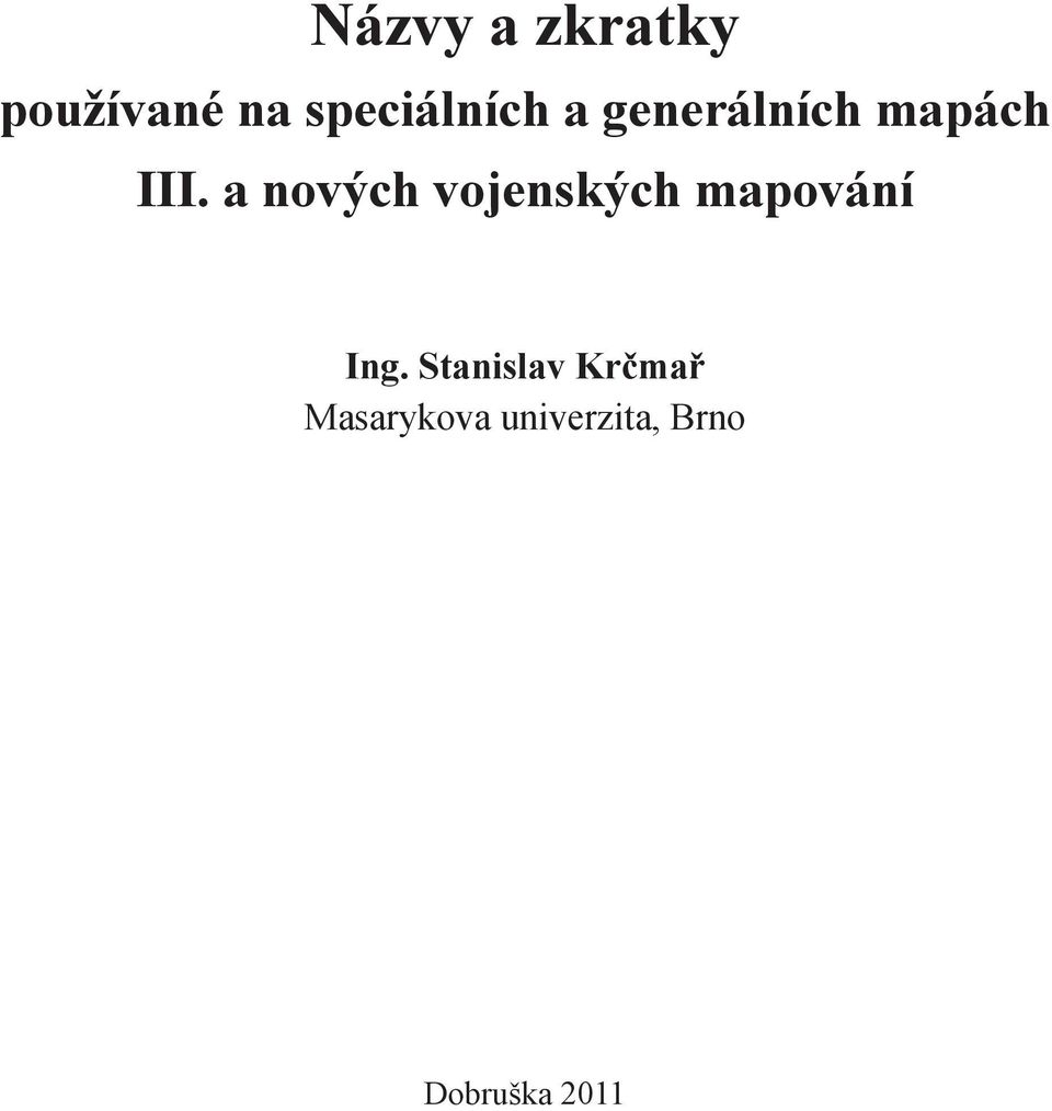 a nových vojenských mapování Ing.