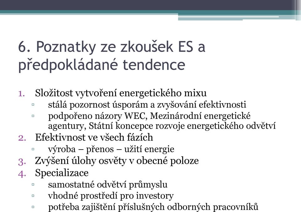 Mezinárodní energetické agentury, Státní koncepce rozvoje energetického odvětví 2.