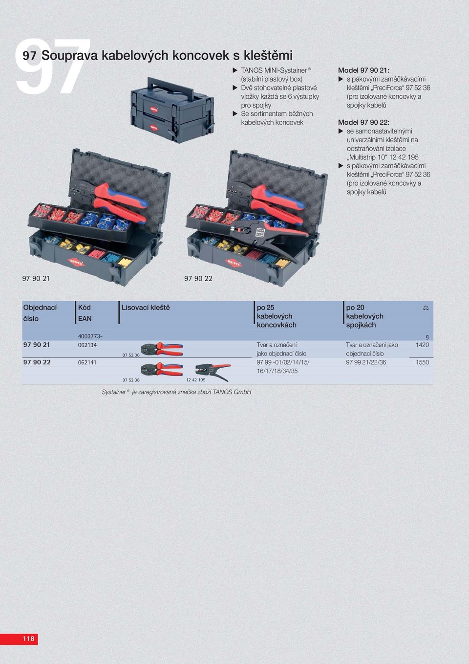 Multistrip 10 12 42 195 s pákovými zamáčkávacími kleštěmi PreciForce 97 52 36 (pro izolované koncovky a spojky kabelů 97 90 21 97 90 22 Objednací 0 Kód 0 Lisovací kleště 0 po 0 po 20 číslo 0 EAN 0 0