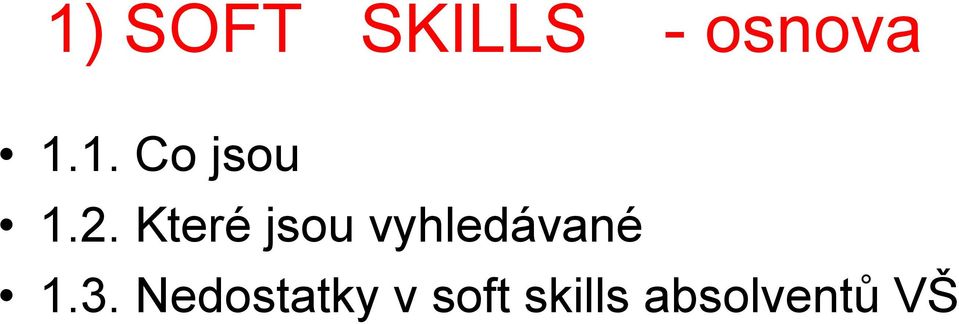 Které jsou vyhledávané 1.3.