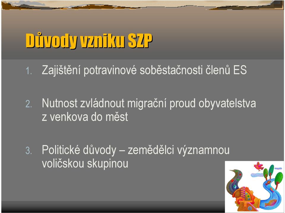 Nutnost zvládnout migrační proud obyvatelstva z