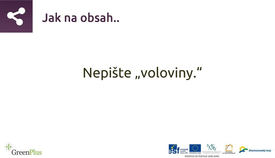 . Nepište