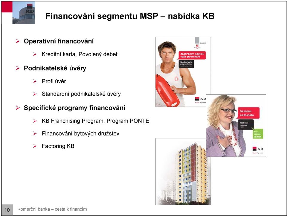 úvěry Specifické programy financování KB Franchising Program, Program