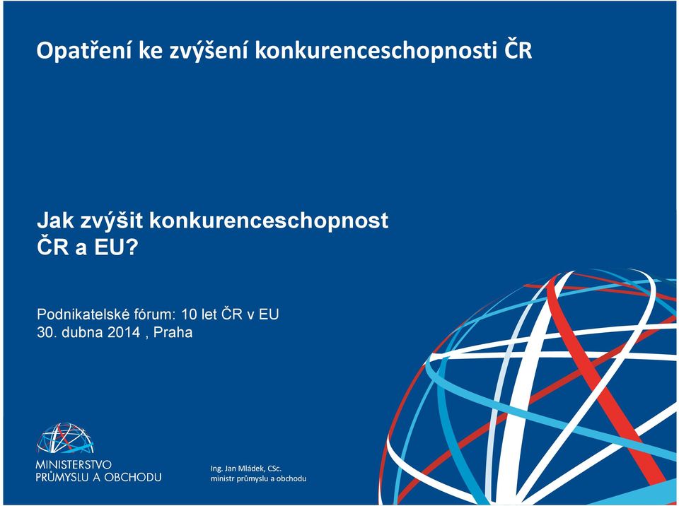 konkurenceschopnost ČR a EU?