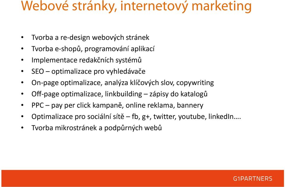 copywriting Off-page optimalizace, linkbuilding zápisy do katalogů PPC pay per click kampaně, online reklama,