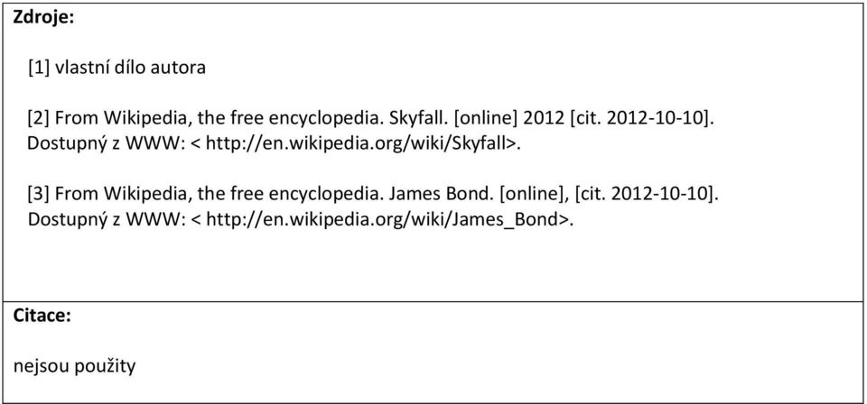 org/wiki/skyfall>. [3] From Wikipedia, the free encyclopedia. James Bond.