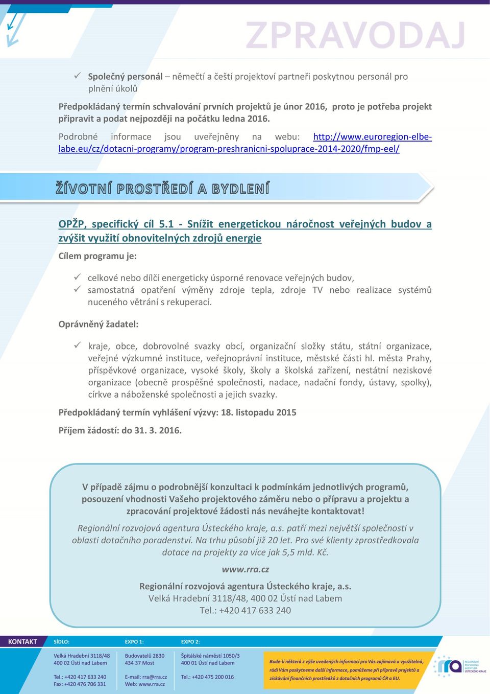 eu/cz/dotacni-programy/program-preshranicni-spoluprace-2014-2020/fmp-eel/ OPŽP, specifický cíl 5.