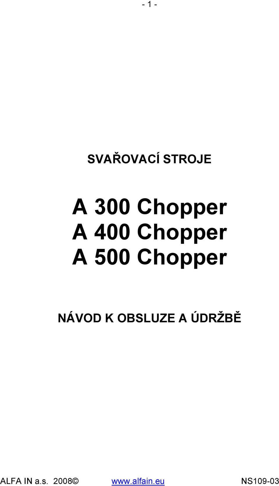 Chopper A 500 Chopper