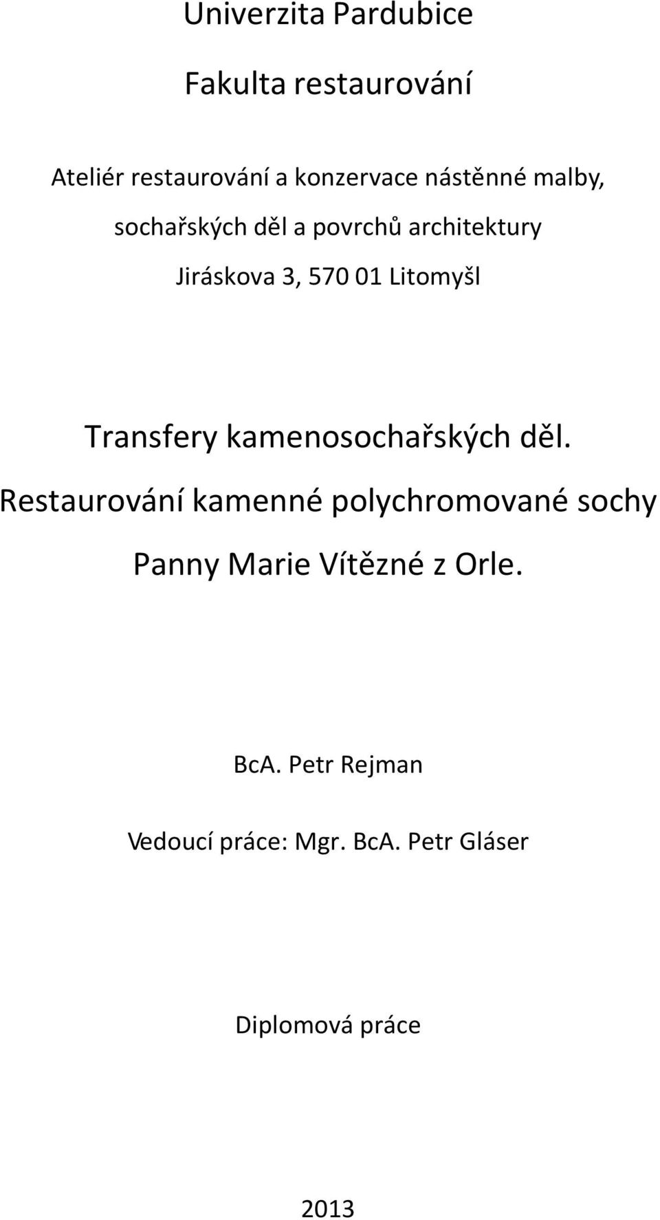 kamenosochařských děl.