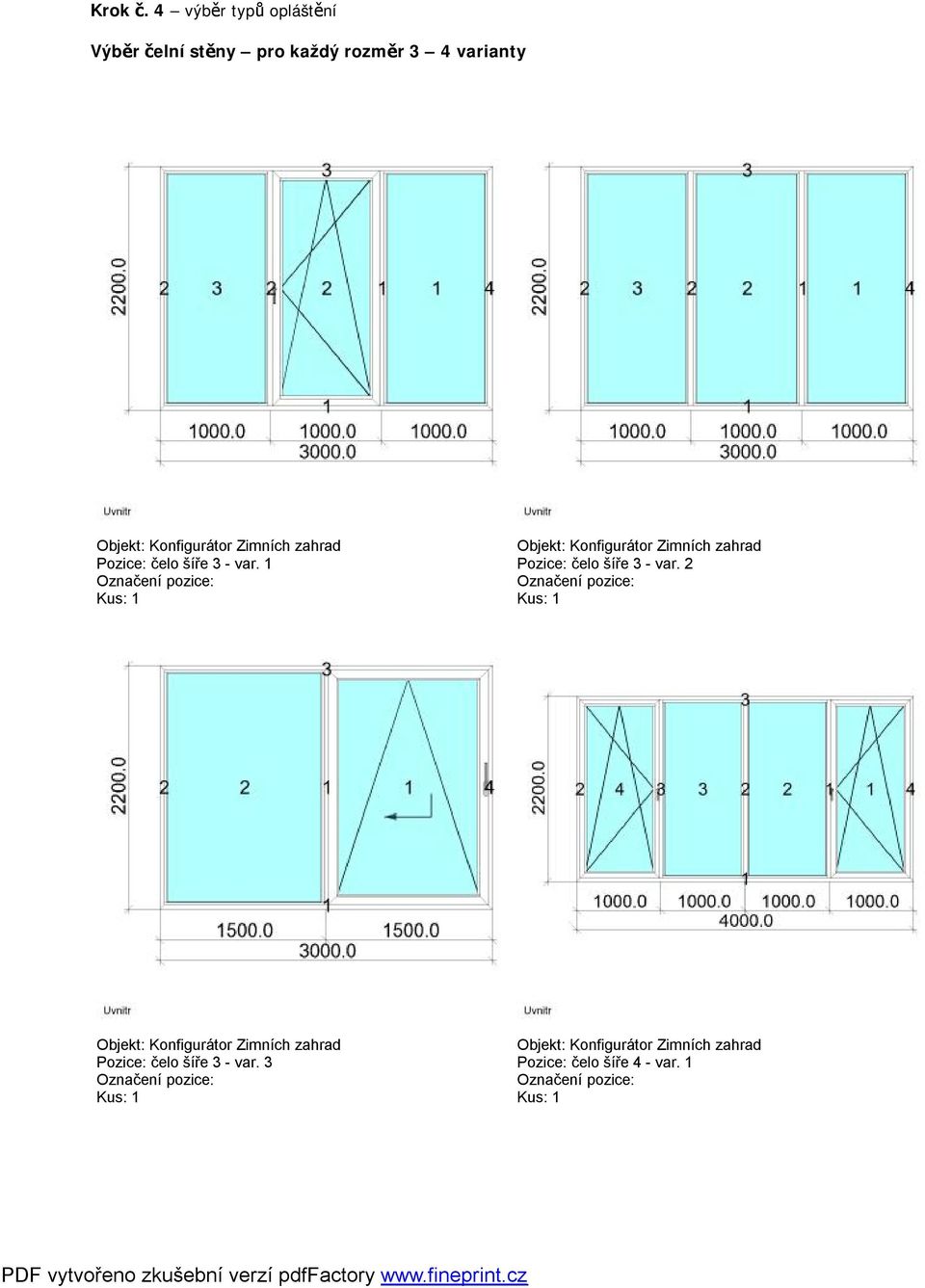 každý rozměr 3 4 varianty Pozice: čelo šíře 3 -