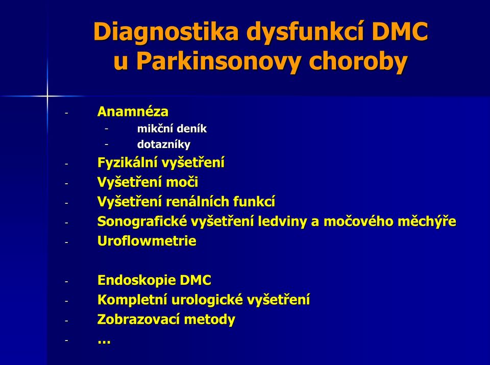 renálních funkcí - Sonografické vyšetření ledviny a močového měchýře -