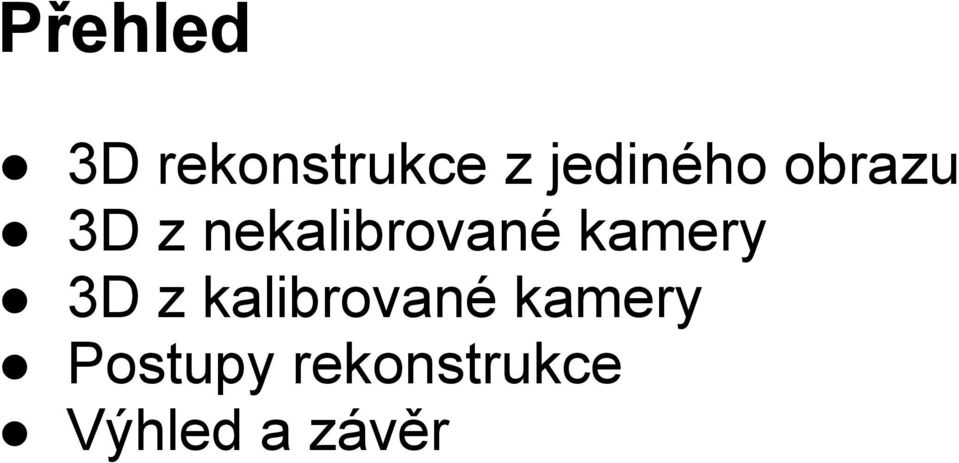 nekalibrované kamery 3D z