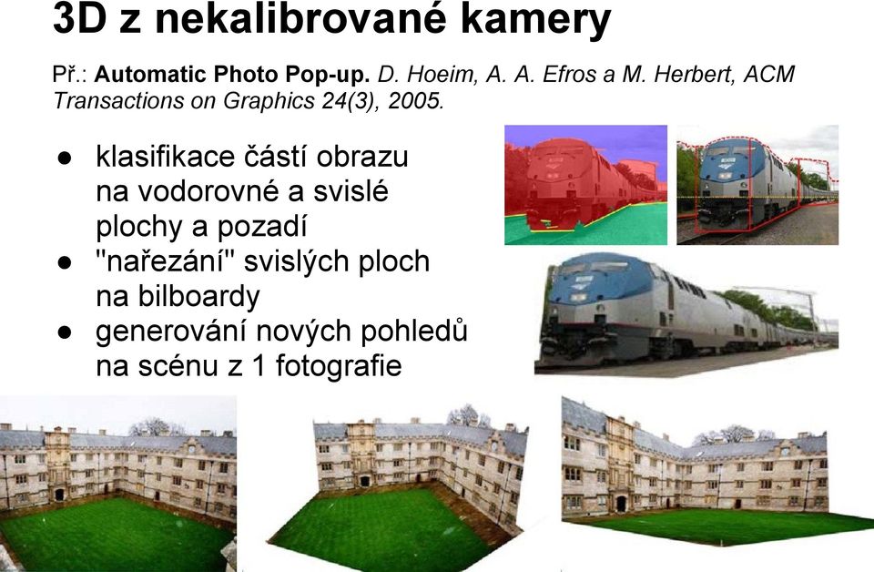 klasifikace částí obrazu na vodorovné a svislé plochy a pozadí