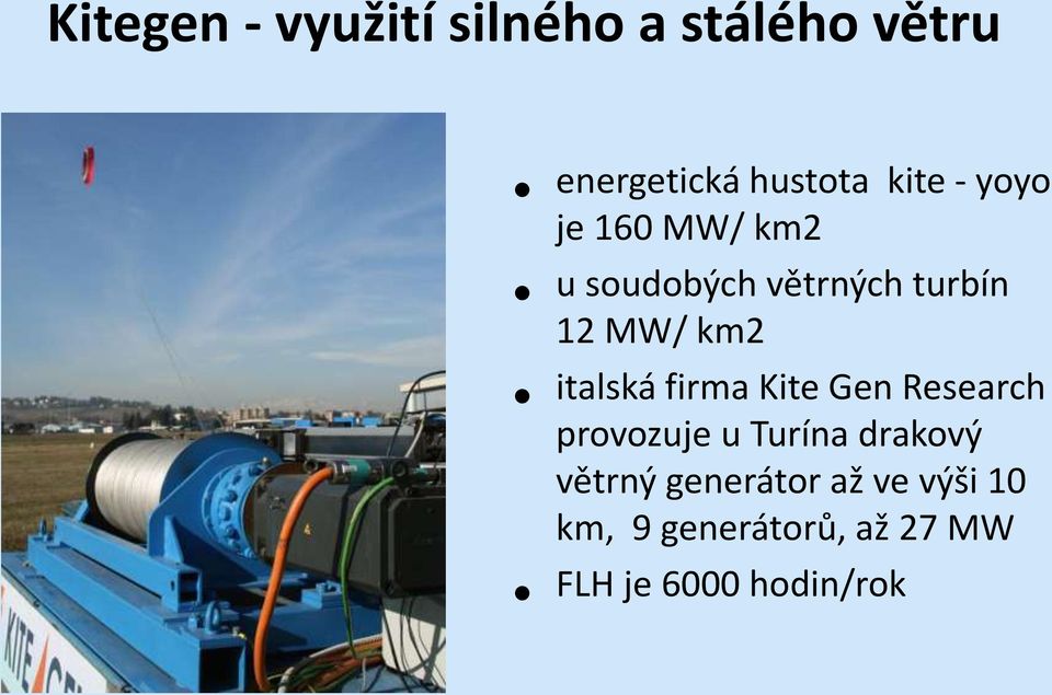 italská firma Kite Gen Research provozuje u Turína drakový větrný
