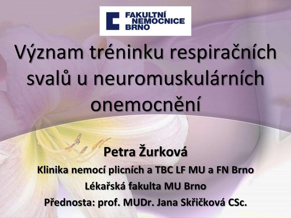 Klinika nemocí plicních a TBC LF MU a FN Brno