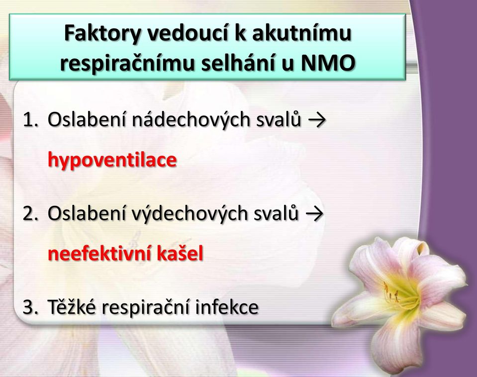 Oslabení nádechových svalů hypoventilace 2.