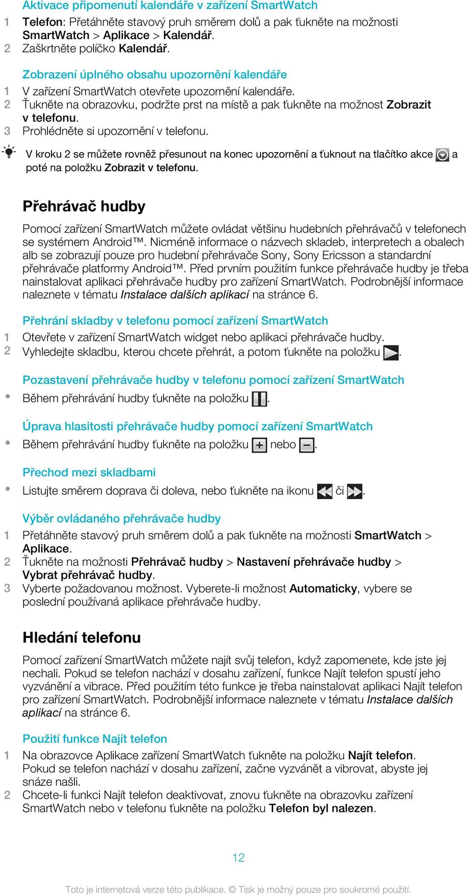 3 Prohlédněte si upozornění v telefonu. V kroku 2 se můžete rovněž přesunout na konec upozornění a ťuknout na tlačítko akce poté na položku Zobrazit v telefonu.