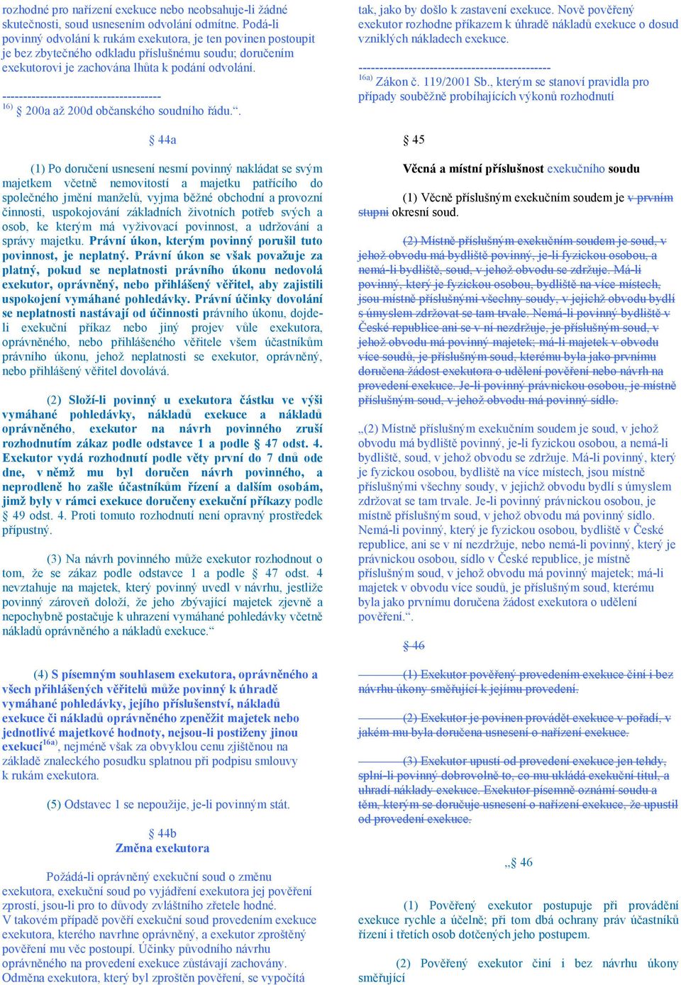 -------------------------------------- 16) 200a až 200d občanského soudního řádu.