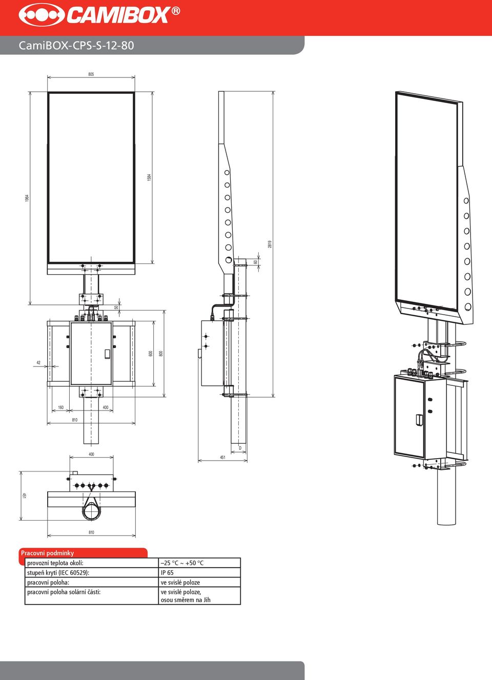 +50 C stupeň krytí (IEC 60529): IP 65 pracovní poloha: ve svislé